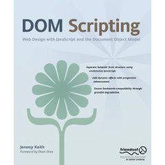 DOM Scripting: Web Design with JavaScript and the Document Object Model.